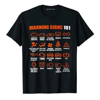 Varovné Príznaky 101 Funny T-shirt Zmysel pre Humor Tee Topy Jazdy Autom Milenca Oblečenie Ovládač Oblečenie Mužov Oblečenie Prispôsobené Produkty