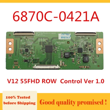 6870C-0421A V12 55FHD SEBOU Kontrolu Ver 1.0 T-CON RADA pre LG TV ...atď. Náhradné Stravovanie tcon 6870C 0421A Pôvodné Logic Board